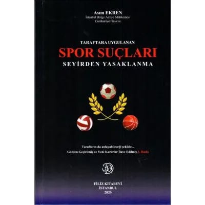Taraftara Uygulanan Spor Suçları Seyirden Yasaklanma