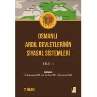 Osmanlı Ardıl Devletlerinin Siyasal Sistemleri Cilt - I