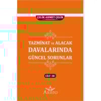 Tazminat ve Alacak Davalarında Güncel Sorunlar - III