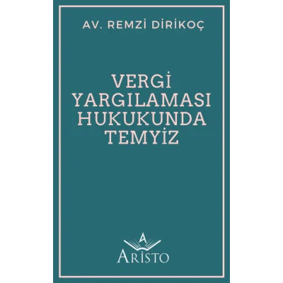 Vergi Yargılaması Hukukunda Temyiz