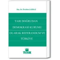 Yarı Doğrudan Demokrasi Kurumu Olarak Referandum ve Türkiye