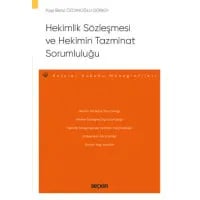 Hekimlik Sözleşmesi ve Hekimin Tazminat Sorumluluğu
