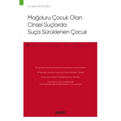 Mağduru Çocuk Olan Cinsel Suçlarda Suça Sürüklenen Çocuk