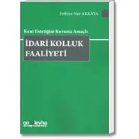 Kent Estetiğini Koruma Amaçlı İdari Kolluk Faaliyeti
