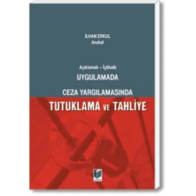 Tutuklama ve Tahliye