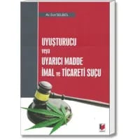 Uyuşturucu veya Uyarıcı Madde İmal ve Ticaret Suçu