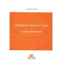 Demokrasi ve Muhalefet Hakkı Üzerine Bir Deneme
