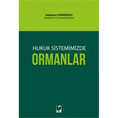 Hukuk Sistemimizde Ormanlar 