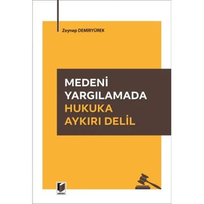Medeni Yargılamada Hukuka Aykırı Delil