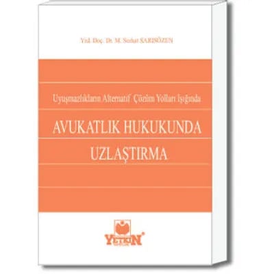 Avukatlık Hukukunda Uzlaştırma
