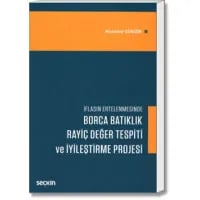 İflasın Ertelenmesinde Borca Batıklık Rayiç değer Tespiti ve İyileştirme Projesi