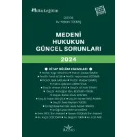 Medeni Hukukun Güncel Sorunları 2024