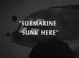 Submarine Sunk Here