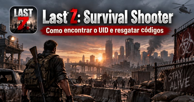 Last Z Survival Shooter códigos de resgate e guia de UID