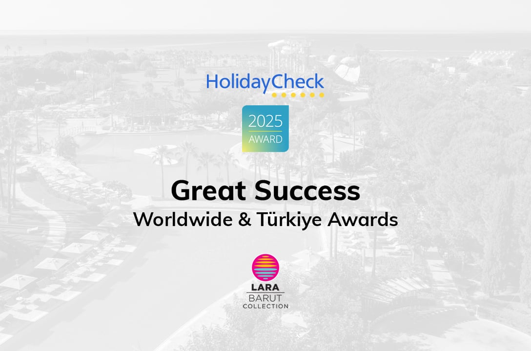 Lara Barut Collection placed among the best hotels Worldwide and Türkiye by Holidaycheck Guests