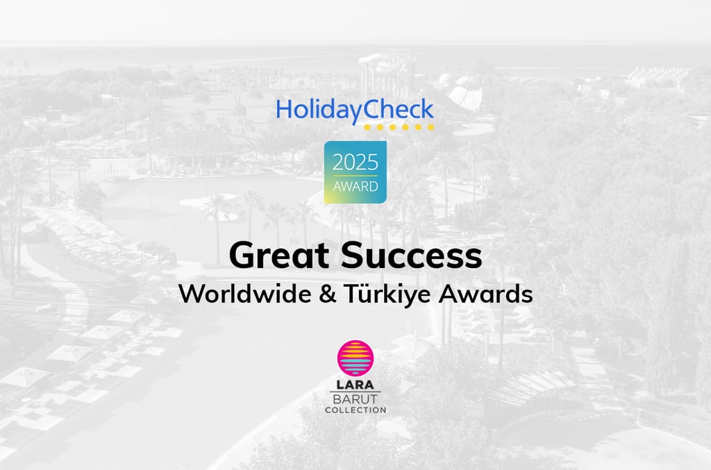 Lara Barut Collection, Holidaycheck Misafirleri Tarafından Dünya ve Türkiye Listelerinde İlk Sıralarda Yer Aldı