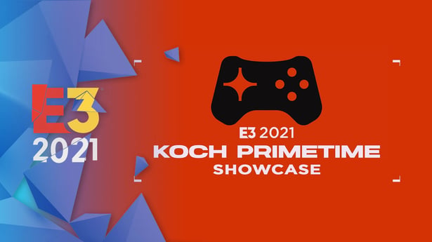 E3 2021: Koch Primetime Showcase