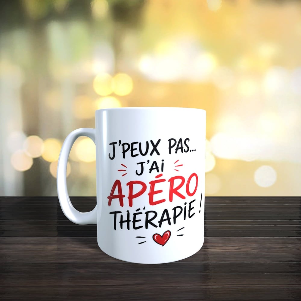 Mug humour, J'peux pas j'ai apéro Thérapie!