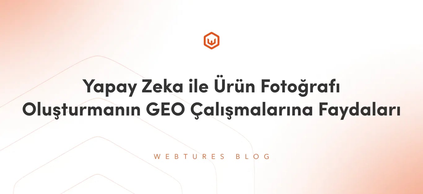 Yapay Zeka ile Ürün Fotoğrafı Oluşturmanın GEO Çalışmalarına Faydaları