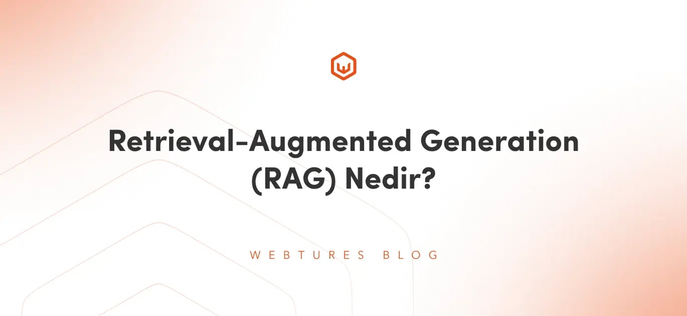 Retrieval-Augmented Generation (RAG) Nedir?