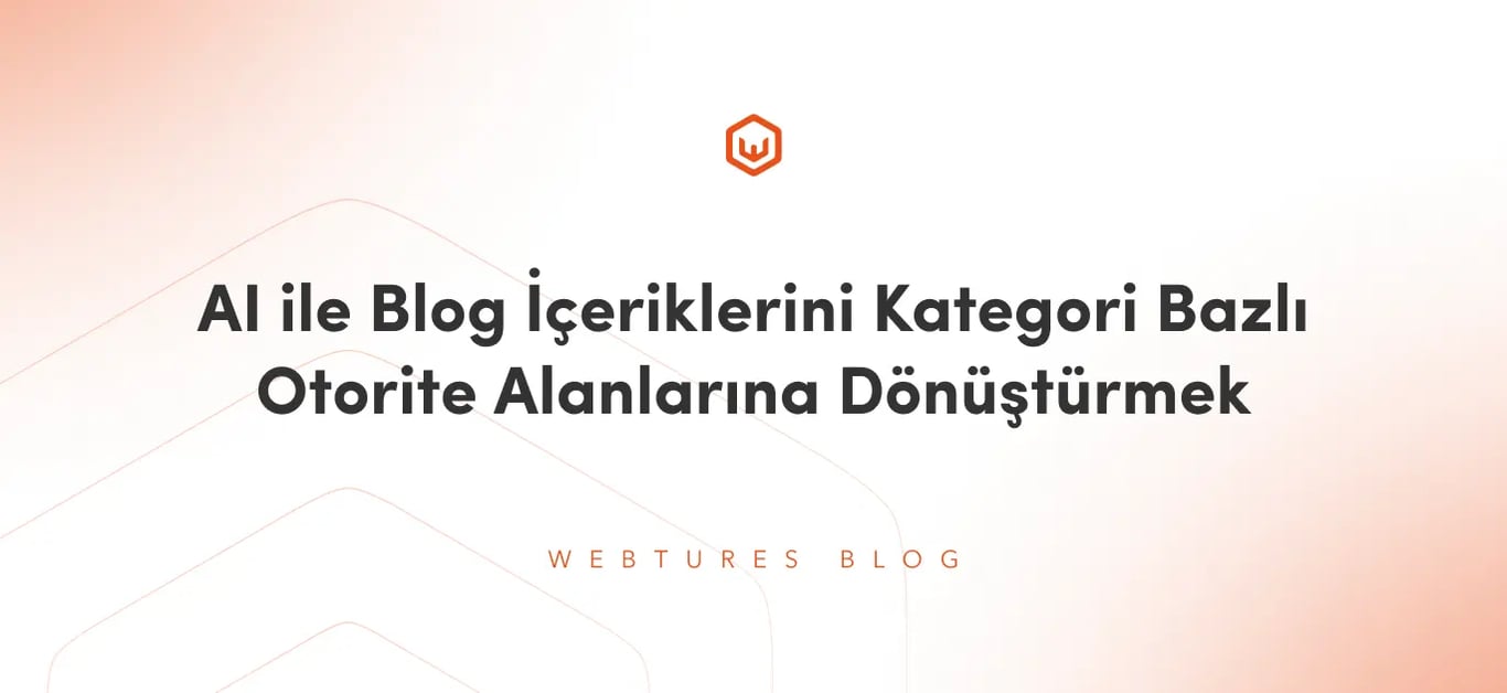 AI ile Blog İçeriklerini Kategori Bazlı Otorite Alanlarına Dönüştürmek
