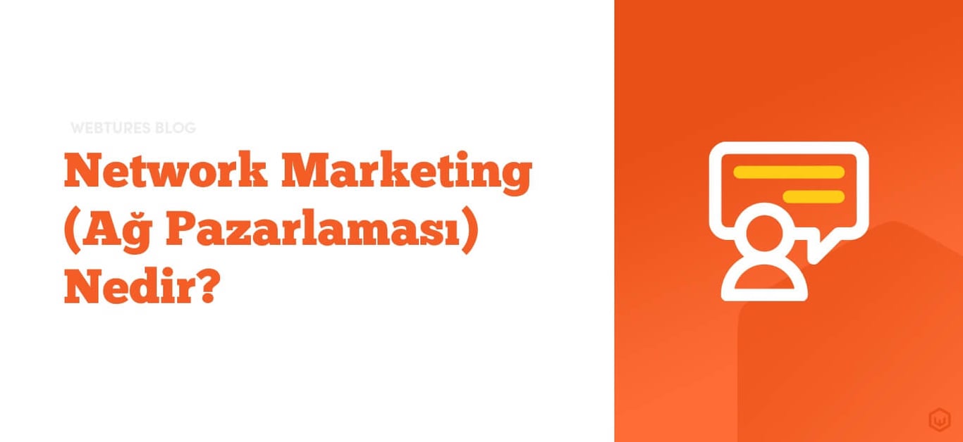 Network Marketing (Ağ Pazarlaması) Nedir?