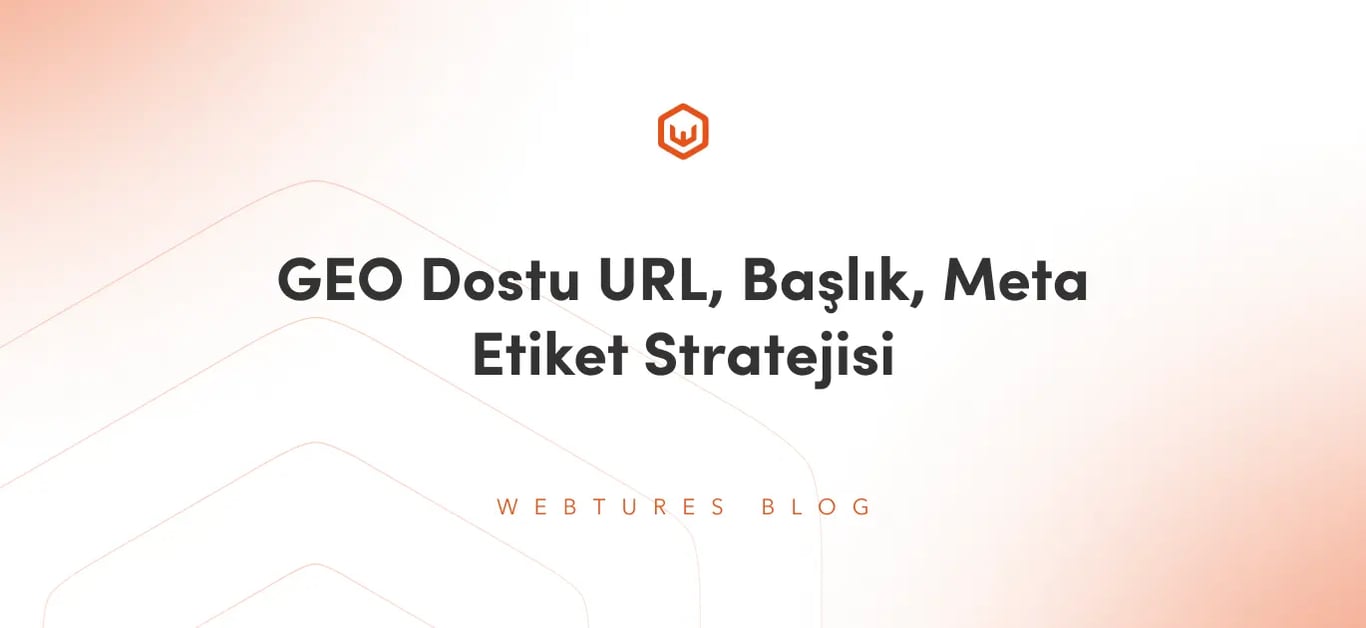 GEO Dostu URL, Başlık, Meta Etiket Stratejisi