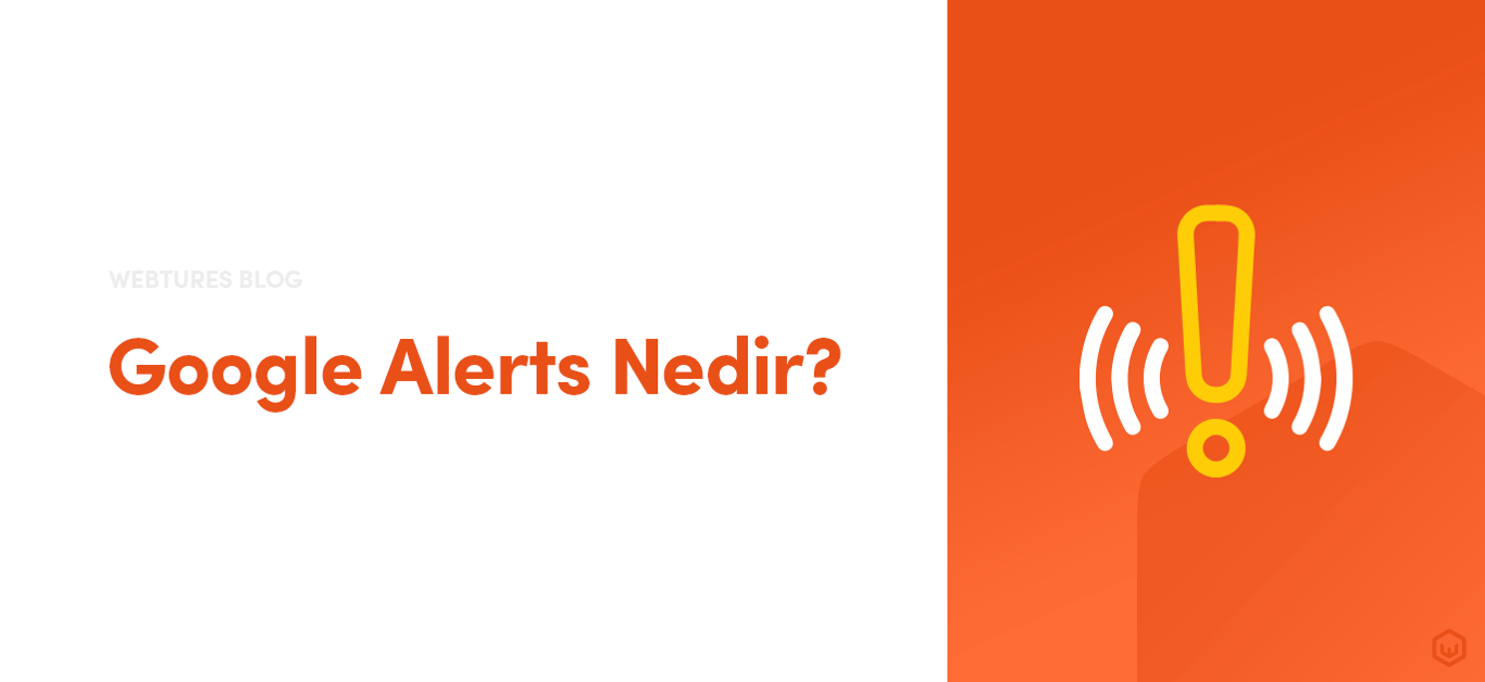 Google Alerts (Google Uyarıları)