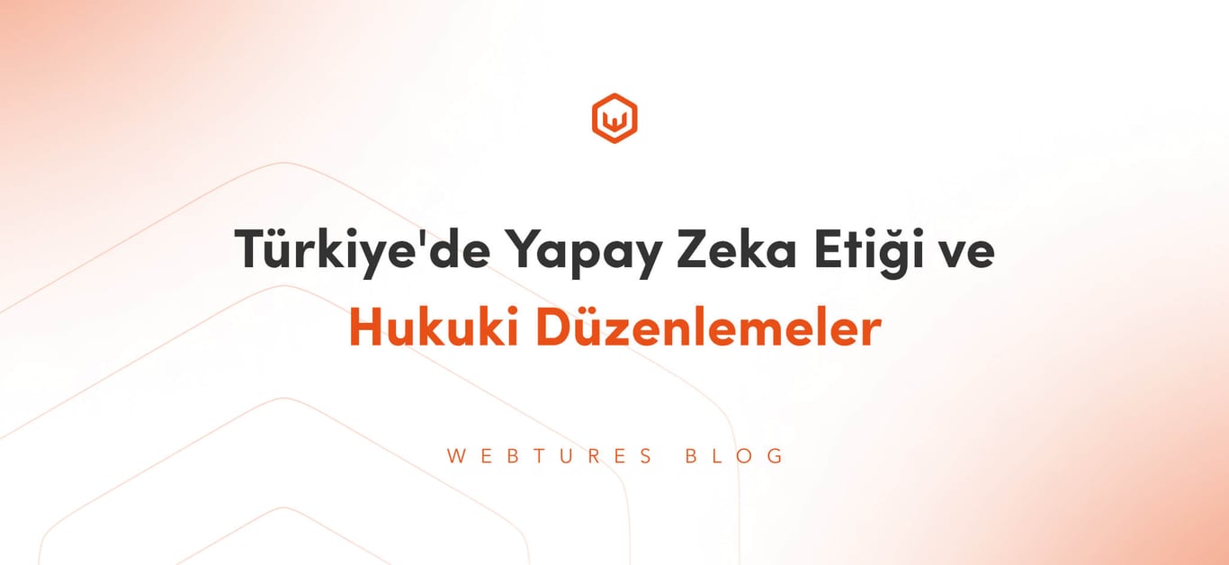 Türkiye’de Yapay Zeka Etik İlkeleri