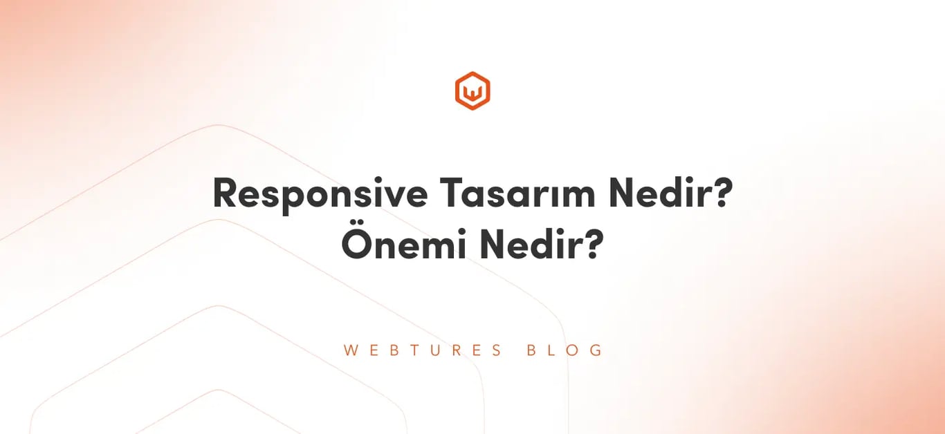 Responsive Tasarım Nedir? Önemi Nedir?