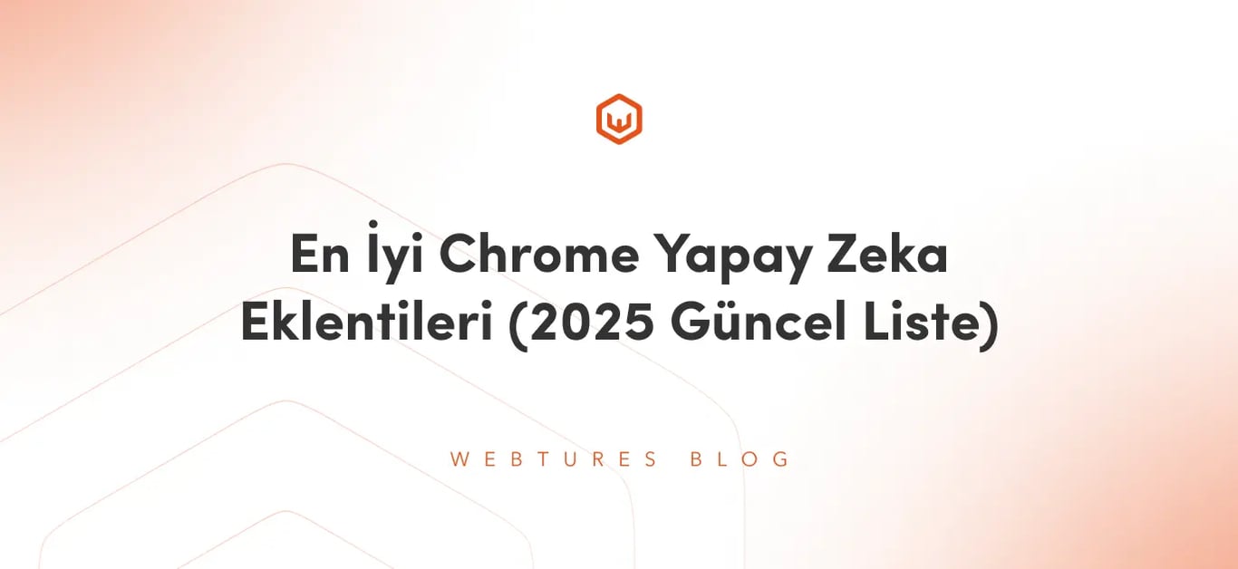 En İyi Chrome Yapay Zeka Eklentileri (2025 Güncel Liste)