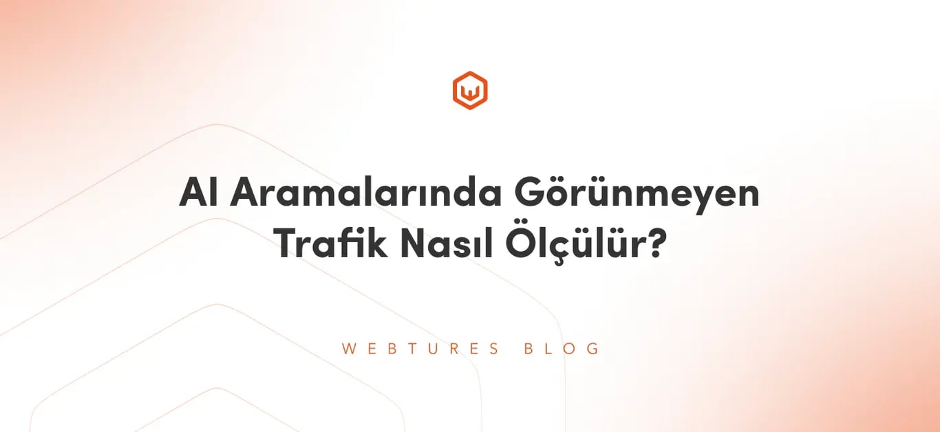AI Aramalarında Görünmeyen Trafik Nasıl Ölçülür?