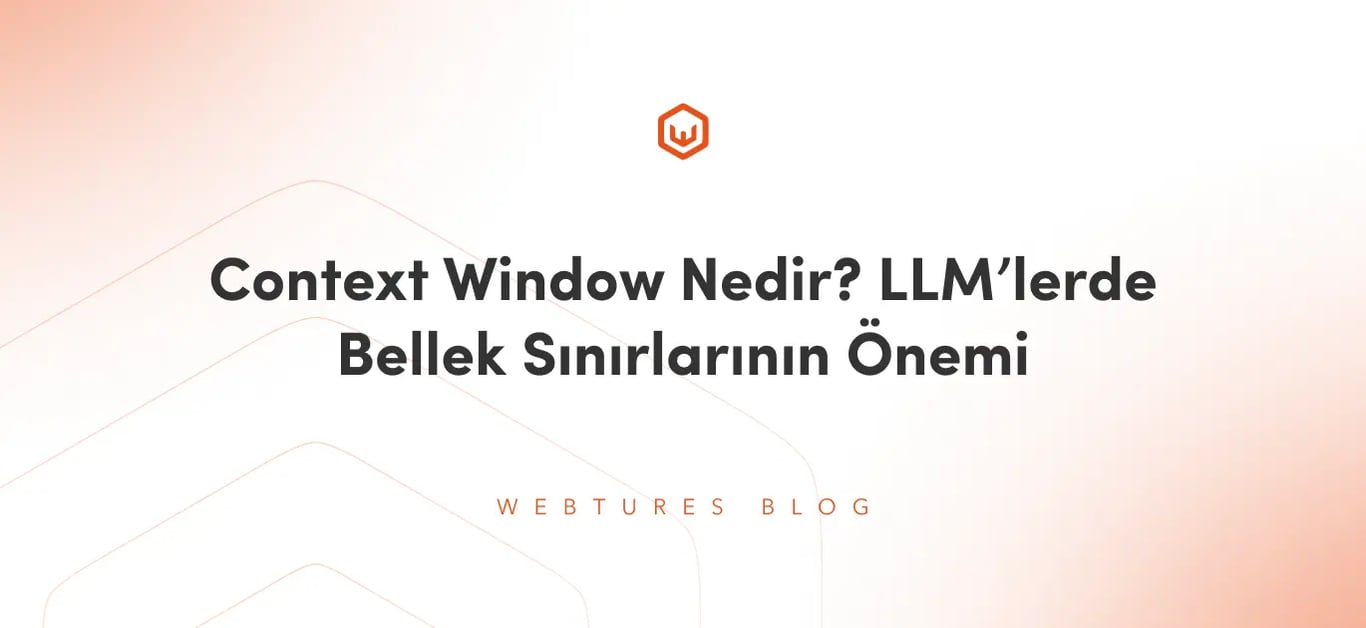 Context Window Nedir? LLM’lerde Bellek Sınırlarının Önemi