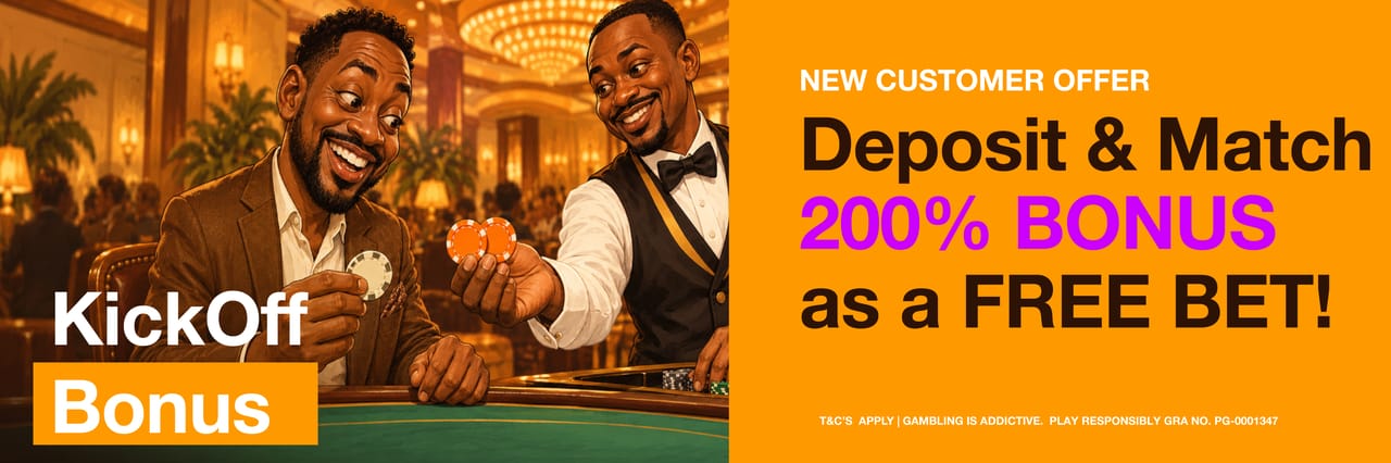 200% Kick Off Bonus – First Deposit Welcome Bonus – Deposit + Bet Match