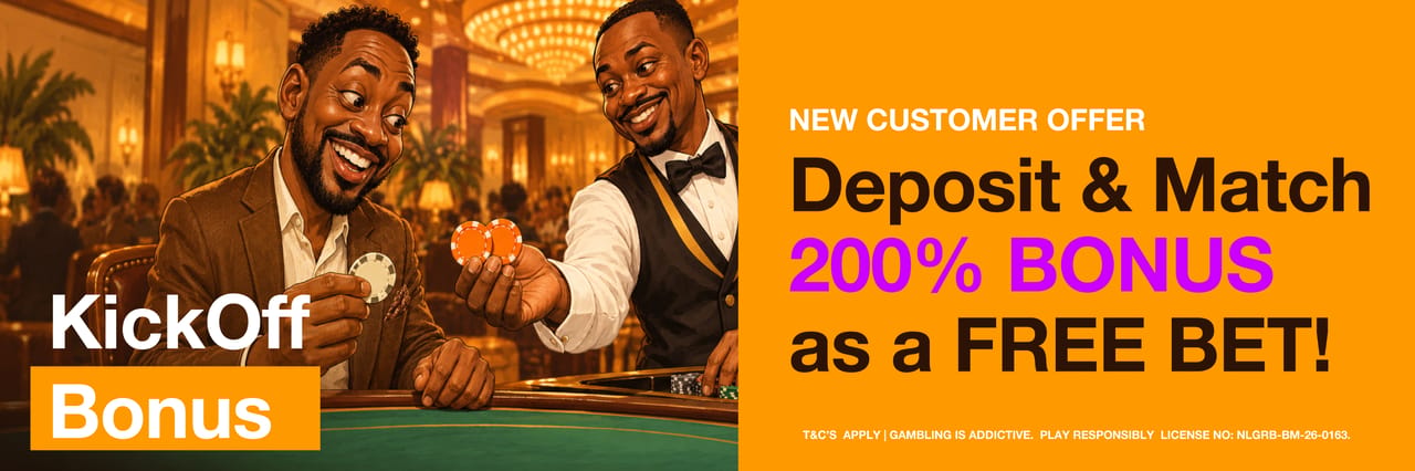 200% Kick Off Bonus – First Deposit Welcome Bonus – Deposit + Bet Match