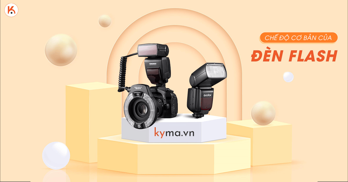 Khám phá các chế độ cơ bản của đèn flash
