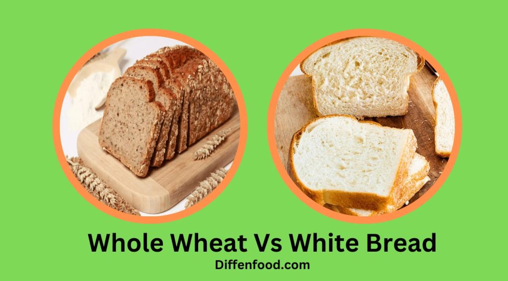 Whole Wheat Vs White Bread