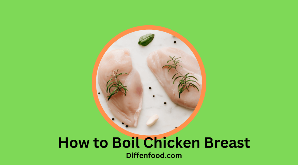 learn how to boil chicken breast in diffenfood