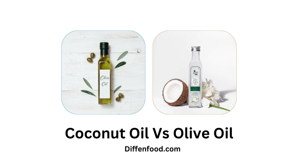 Coconut Oil and Olive Oil