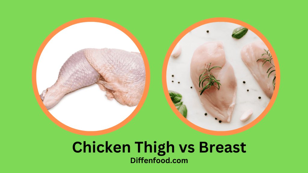 Chicken Thigh vs Breast