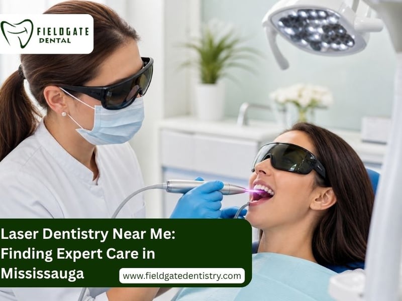Laser Dentistry Near Me, Finding Expert Care in Mississauga