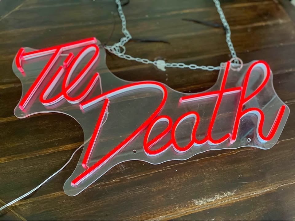 Til Death Neon Sign (For Hire) photo 5