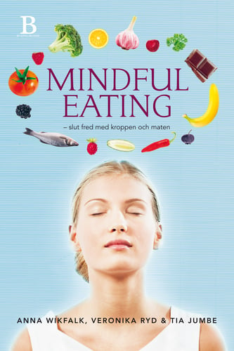 Mindful eating : slut fred med kroppen och maten - picture