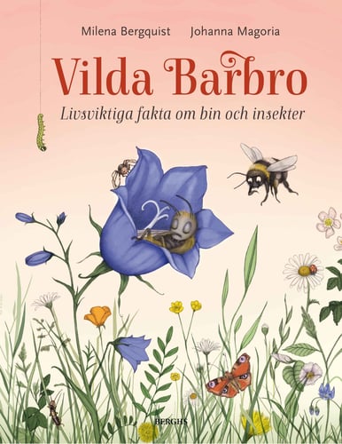 Vilda Barbro : livsviktiga fakta om bin och insekter_0