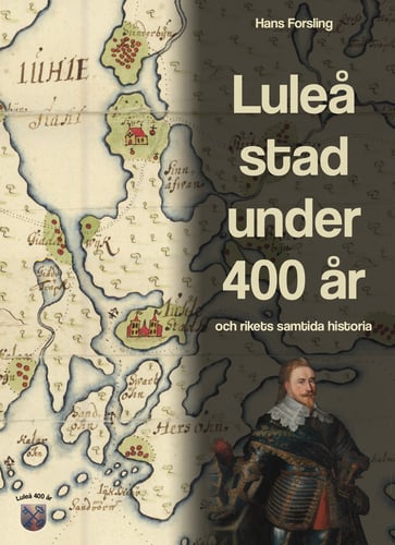 Luleå stad under 400 år och rikets samtida historia - picture