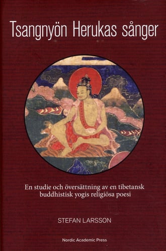 Tsangnyön Herukas sånger : en studie och översättning av en tibetansk buddhistisk yogis religiösa poesi_0