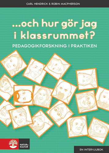 ...och hur gör jag i klassrummet? : pedagogikforskning i praktiken_0