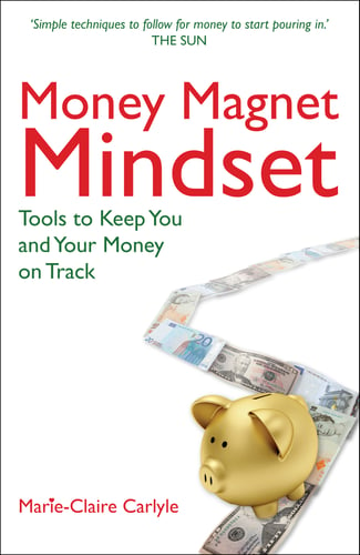 Money magnet mindset - tools to keep you and your money on track - picture