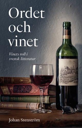 Ordet och vinet : vinets roll i svensk litteratur_0