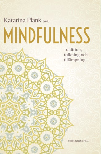 Mindfulness : tradition, tolkning och tillämpning - picture